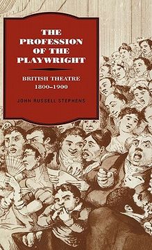 portada The Profession of the Playwright Hardback: British Theatre, 1800-1900 (en Inglés)