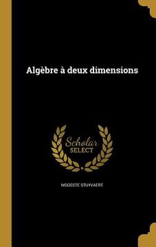 portada Algèbre à deux dimensions (en Francés)