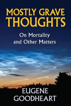 portada Mostly Grave Thoughts: On Mortality and Other Matters (en Inglés)