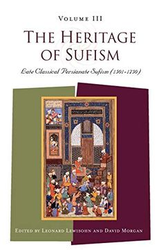 portada The Heritage of Sufism (Volume 3): Late Classical Persianate Sufism (1501-1750) (Volume Iii) (en Inglés)