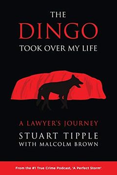 portada The Dingo Took Over my Life: A Lawyer's Journey (in English)