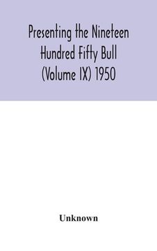 portada Presenting the Nineteen Hundred Fifty Bull (Volume IX) 1950 (en Inglés)