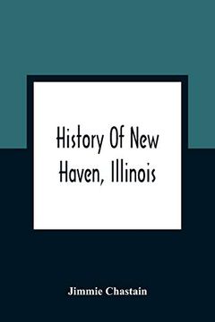 portada History of new Haven, Illinois (en Inglés)