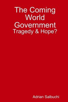 portada The Coming World Government: Tragedy & Hope? (en Inglés)
