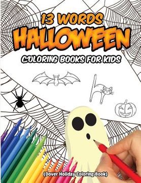 portada 13 Words Halloween Coloring Books For Kids (Dover Holiday Coloring Book): Halloween Coloring Book For Kids, 13 Wors Of Halloween (en Inglés)