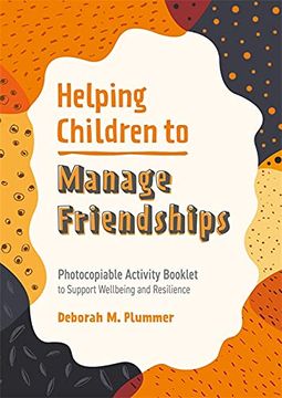 portada Helping Children to Manage Friendships: Photocopiable Activity Booklet to Support Wellbeing and Resilience (Helping Children to Build Wellbeing and Resilience) (en Inglés)