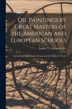 portada Oil Paintings by Great Masters of the American and European Schools; Collections of Mr. Victor E. Dessart and Mr. Robert F. Woehr (in English)