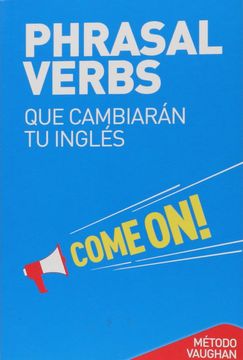 portada Phrasal Verbs, que Cambiaran tu Ingles (in Spanish)