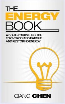 portada The Energy Book: a do-it-yourself guide to overcoming fatigue and restoring energy (en Inglés)