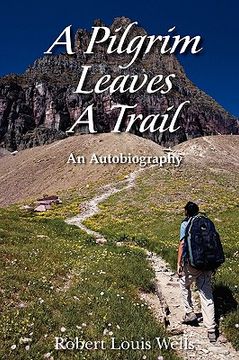 portada a pilgrim leaves a trail (in English)