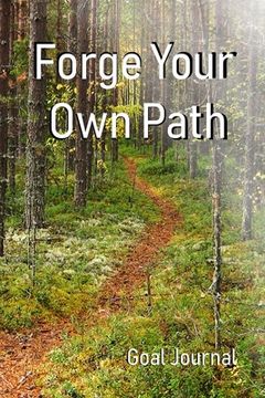 portada Forge Your Own Path: Inspirational Joural Book (en Inglés)