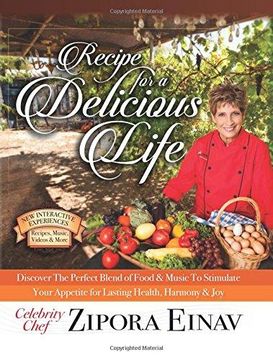 portada Recipe for a Delicious Life: Discover The Perfect Blend of Food & Music to Stimulate Your Appetite for Lasting Health, Harmony & Joy! (en Inglés)