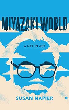 Libro Miyazakiworld: A Life in art (libro en Inglés) (Audiolibro) De Napier  Susan - Buscalibre