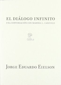 portada El Diálogo Infinito: Una Conversación con Martha l. Canfield (Ensayo (Sibila)) (in Spanish)