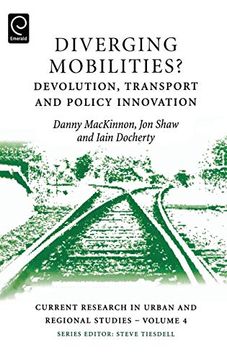 portada Diverging Mobilities? Devolution, Transport and Policy Innovation (Current Research in Urban and Regional Studies) (en Inglés)