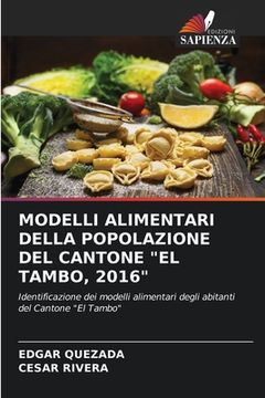 portada Modelli Alimentari Della Popolazione del Cantone "El Tambo, 2016" (en Italiano)