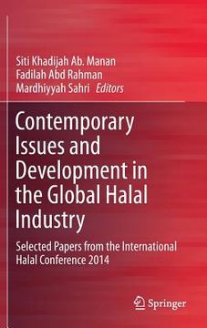 portada Contemporary Issues and Development in the Global Halal Industry: Selected Papers from the International Halal Conference 2014 (en Inglés)