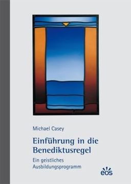 portada Einführung in die Benediktusregel - Ein geistliches Ausbildungsprogramm (en Alemán)