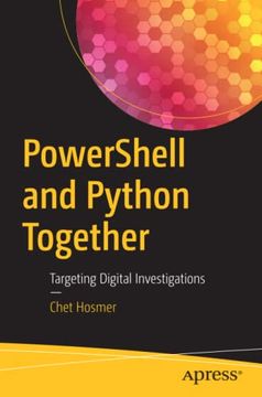 portada Powershell and Python Together: Targeting Digital Investigations (en Inglés)