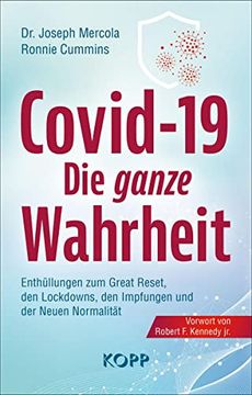 portada Covid-19: Die Ganze Wahrheit: Enthüllungen zum Great Reset, den Lockdowns, den Impfungen und der Neuen Normalität (in German)