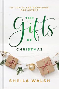 portada The Gifts of Christmas: 25 Joy-Filled Devotions for Advent (en Inglés)