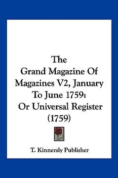 portada the grand magazine of magazines v2, january to june 1759: or universal register (1759) (in English)