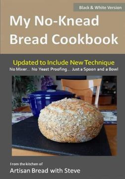 portada My No-Knead Bread Cookbook (B&W Version): From the Kitchen of Artisan Bread With Steve (en Inglés)