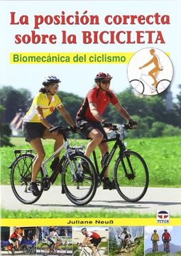 portada La Posición Correcta Sobre la Bicicleta: Biomecánica del Ciclismo (in Spanish)