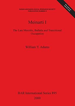 portada Meinarti i: The Late Meroitic, Ballaña and Transitional Occupation (895) (British Archaeological Reports International Series) (en Inglés)