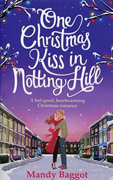 portada One Christmas Kiss in Notting Hill: A feel-good, heartwarming Christmas romance (en Inglés)