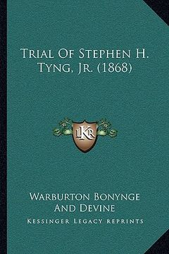 portada trial of stephen h. tyng, jr. (1868) (en Inglés)