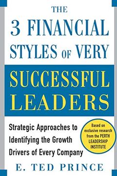 portada The Three Financial Styles of Very Successful Leaders: Strategic Approaches to Identifying the Growth Drivers of Every Company (in English)