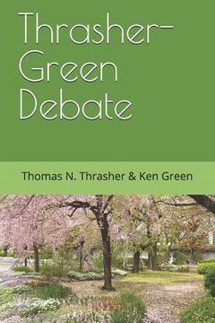 portada Thrasher-Green Debate (en Inglés)