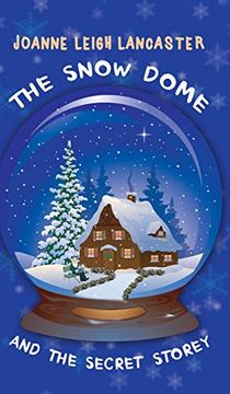 portada The Snow Dome and the Secret Storey (en Inglés)