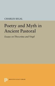 portada Poetry and Myth in Ancient Pastoral: Essays on Theocritus and Virgil (Princeton Legacy Library) (en Inglés)