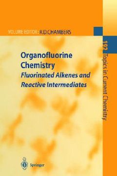 portada organofluorine chemistry: fluorinated alkenes and reactive intermediates (en Inglés)