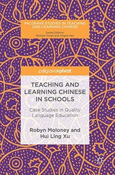 portada Teaching and Learning Chinese in Schools: Case Studies in Quality Language Education (Palgrave Studies in Teaching and Learning Chinese) (in English)