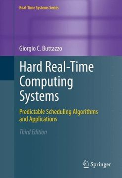 portada Hard Real-Time Computing Systems: Predictable Scheduling Algorithms and Applications (Real-Time Systems Series) (en Inglés)