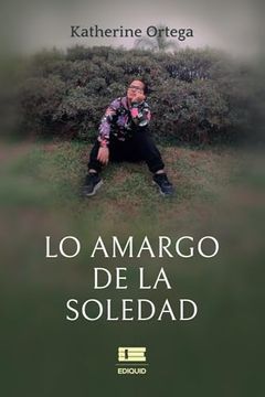 portada Lo amargo de la soledad (in Spanish)