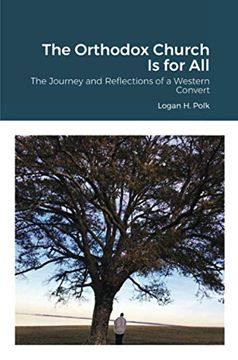 portada The Orthodox Church is for All: The Journey and Reflections of a Western Convert (en Inglés)
