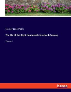 portada The life of the Right Honourable Stratford Canning: Volume I (in English)