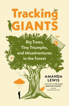 portada Tracking Giants: Big Trees, Tiny Triumphs, and Misadventures in the Forest 