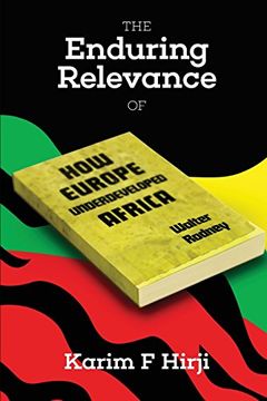portada The Enduring Relevance of Walter Rodney's How Europe Underdeveloped Africa (en Inglés)