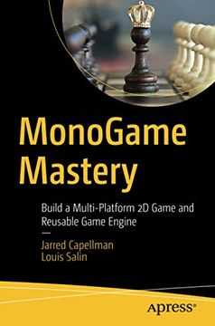portada Monogame Mastery: Build a Multi-Platform 2d Game and Reusable Game Engine (en Inglés)