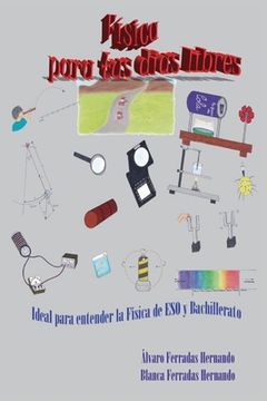 portada Física Para Tus Días Libres: Ideal Para Entender La Física de Eso Y Bachillerato (in Spanish)
