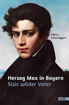 portada Herzog max in Bayern: Sisis Wilder Vater (en Alemán)