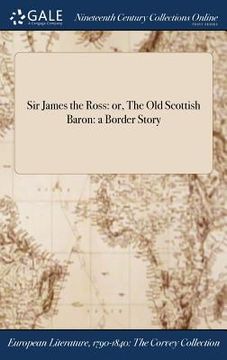 portada Sir James the Ross: or, The Old Scottish Baron: a Border Story