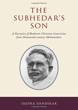 portada The Subhedar's Son: A Narrative of Brahmin-Christian Conversion From Nineteenth-Century Maharashtra (Aar Religion in Translation) (en Inglés)