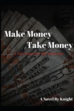 portada Make Money, Take Money: A Tale From The Hill (en Inglés)