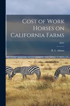 portada Cost of Work Horses on California Farms; B401